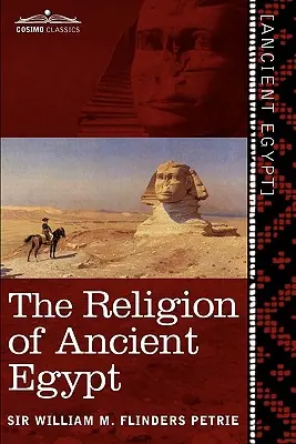 Religia starożytnego Egiptu - The Religion of Ancient Egypt