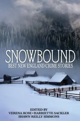 Snowbound: Najlepsze kryminały z Nowej Anglii 2017 - Snowbound: Best New England Crime Stories 2017