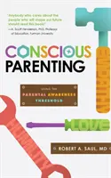 Świadome rodzicielstwo: Korzystanie z progu świadomości rodzicielskiej - Conscious Parenting: Using the Parental Awareness Threshold