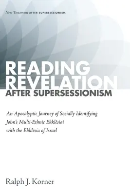 Czytanie Objawienia po supersesjonizmie - Reading Revelation After Supersessionism