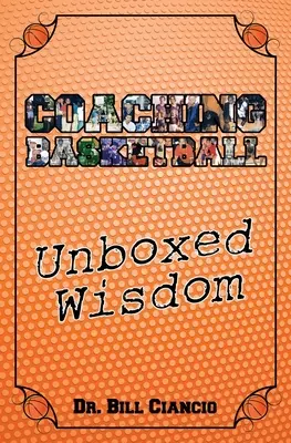 Coaching Basketball: Mądrość bez pudła - Coaching Basketball: Unboxed Wisdom