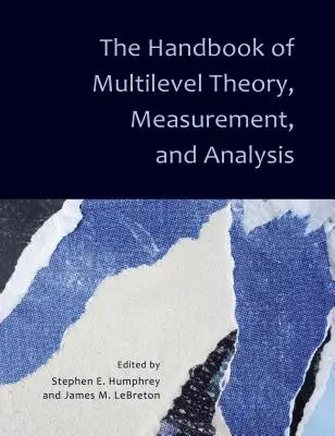 Podręcznik teorii, pomiarów i analizy wielopoziomowej - The Handbook of Multilevel Theory, Measurement, and Analysis