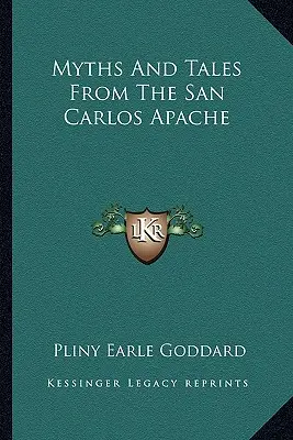 Mity i opowieści Apaczów San Carlos - Myths and Tales from the San Carlos Apache