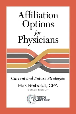 Opcje afiliacji dla lekarzy: Obecne i przyszłe strategie - Affiliation Options for Physicians: Current and Future Strategies