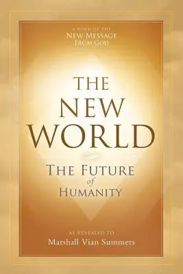 Nowy Świat: Przyszłość ludzkości - The New World: The Future of Humanity