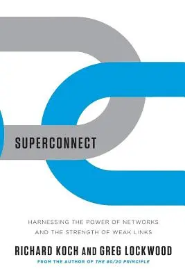 Superconnect: Wykorzystanie potęgi sieci i siły słabych ogniw - Superconnect: Harnessing the Power of Networks and the Strength of Weak Links