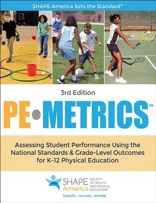 Pe Metrics: Ocena wyników uczniów przy użyciu krajowych standardów i wyników na poziomie klasy dla wychowania fizycznego K-12 - Pe Metrics: Assessing Student Performance Using the National Standards & Grade-Level Outcomes for K-12 Physical Education