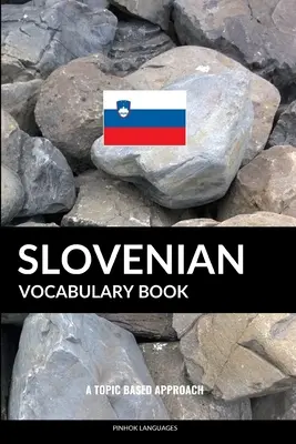 Slovenian Vocabulary Book: Podejście tematyczne - Slovenian Vocabulary Book: A Topic Based Approach