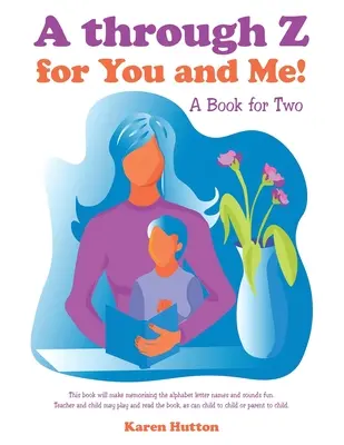 Od A do Z dla mnie i dla ciebie! Książka dla dwojga - A Through Z for You and Me!: A Book for Two