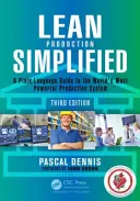 Lean Production Simplified: Prosty przewodnik po najpotężniejszym systemie produkcyjnym na świecie - Lean Production Simplified: A Plain-Language Guide to the World's Most Powerful Production System