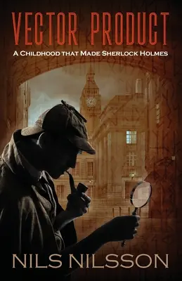 Vector Product: Dzieciństwo, które stworzyło Sherlocka Holmesa - Vector Product: A Childhood that Made Sherlock Holmes