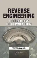Inżynieria odwrotna: Technologia reinwencji - Reverse Engineering: Technology of Reinvention