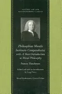 Philosophiae Moralis Institutio Compendiaria, z krótkim wprowadzeniem do filozofii moralnej - Philosophiae Moralis Institutio Compendiaria, with a Short Introduction to Moral Philosophy