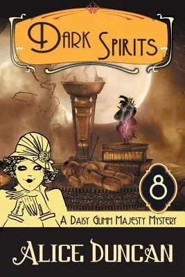 Dark Spirits (A Daisy Gumm Majesty Mystery, Book 8): Tajemnica historyczna - Dark Spirits (A Daisy Gumm Majesty Mystery, Book 8): Historical Cozy Mystery