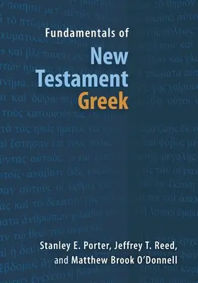 Podstawy greki Nowego Testamentu - Fundamentals of New Testament Greek