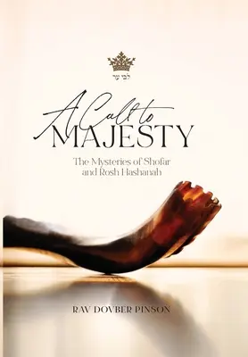 Wezwanie do majestatu: Tajemnice szofaru i Rosz ha-Szana - A Call to Majesty: The Mysteries of Shofar and Rosh Hashanah