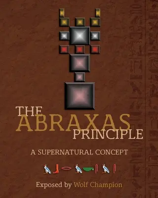 Zasada Abraxasa: Nadprzyrodzona koncepcja - The Abraxas Principle: A supernatural concept