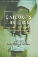 Bailouts czy Bail-Ins? Reagowanie na kryzysy finansowe w gospodarkach wschodzących - Bailouts or Bail-Ins?: Responding to Financial Crises in Emerging Economies