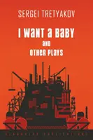 Chcę mieć dziecko i inne sztuki - I Want a Baby and Other Plays