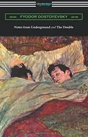 Notatki z podziemia i Sobowtór: (tłumaczenie Constance Garnett) - Notes from Underground and The Double: (Translated by Constance Garnett)