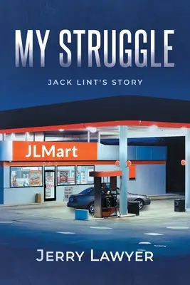 My Struggle: Historia Jacka Linta - My Struggle: Jack Lint's Story
