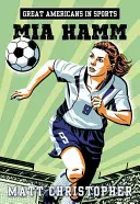 Wielcy Amerykanie w sporcie: Mia Hamm - Great Americans in Sports: Mia Hamm