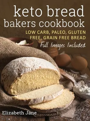 Książka kucharska Keto Bread Bakers: Chleb niskowęglowodanowy, paleo i bezglutenowy, bajgle, płaskie chleby, babeczki i nie tylko - Keto Bread Bakers Cookbook: Low Carb, Paleo & Gluten Free Bread, Bagels, Flat Breads, Muffins & More