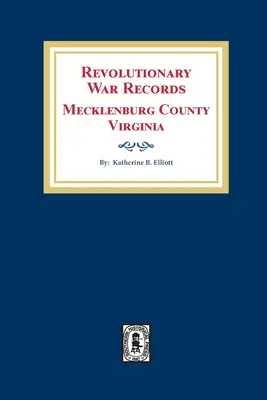 Akta wojny o niepodległość hrabstwa Mecklenburg w stanie Wirginia - Revolutionary War Records Mecklenburg County, Virginia