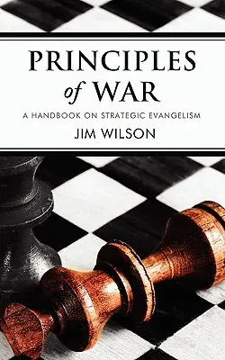 Zasady wojny: podręcznik strategicznej ewangelizacji - Principles of War: A Handbook on Strategic Evangelism