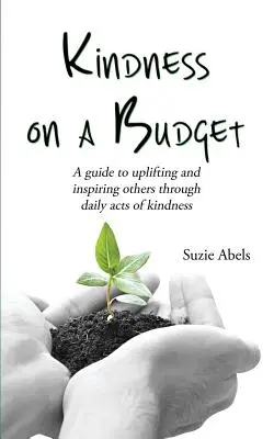 Życzliwość w budżecie - Kindness on a Budget