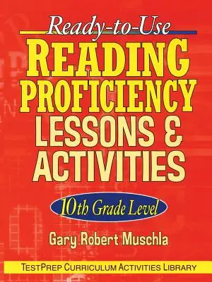 Gotowe do użycia lekcje i ćwiczenia biegłości w czytaniu: Poziom 10 klasy - Ready-To-Use Reading Proficiency Lessons & Activities: 10th Grade Level