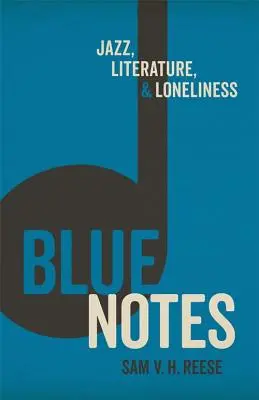 Niebieskie nuty: Jazz, literatura i samotność - Blue Notes: Jazz, Literature, and Loneliness