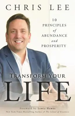 Przekształć swoje życie: 10 zasad obfitości i dobrobytu - Transform Your Life: 10 Principles of Abundance and Prosperity