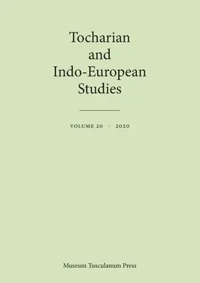 Studia tocharskie i indoeuropejskie 20, 20 - Tocharian and Indo-European Studies 20, 20