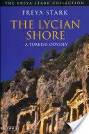 The Lycian Shore: Turecka odyseja - The Lycian Shore: A Turkish Odyssey