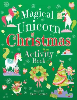 Magiczny jednorożec: świąteczny zeszyt ćwiczeń - Magical Unicorn Christmas Activity Book