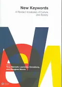 Nowe słowa kluczowe: Zmienione słownictwo kultury i społeczeństwa - New Keywords: A Revised Vocabulary of Culture and Society