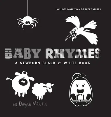 Rymowanki dla niemowląt: A Newborn Black & White Book: 22 Short Verses, Humpty Dumpty, Jack and Jill, Little Miss Muffet, This Little Piggy, Ru - Baby Rhymes: A Newborn Black & White Book: 22 Short Verses, Humpty Dumpty, Jack and Jill, Little Miss Muffet, This Little Piggy, Ru