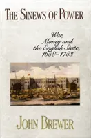 Ścięgna władzy: Wojna, pieniądze i państwo angielskie, 1688-1783 - Sinews of Power: War, Money and the English State, 1688-1783