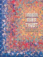 Tradycja z niespodzianką - druk na żądanie: Wariacje na temat ulubionych kołder - Tradition with a Twist- Print-on-Demand: Variations on Your Favorite Quilts