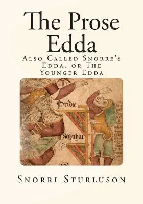 The Prose Edda: zwana także Eddą Snorre'a lub Młodszą Eddą - The Prose Edda: Also Called Snorre's Edda, or The Younger Edda