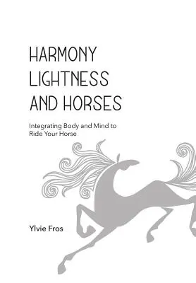 Harmonia, lekkość i konie - Harmony, Lightness and Horses