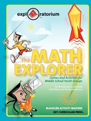 The Math Explorer: Gry i zabawy dla grup młodzieży gimnazjalnej - The Math Explorer: Games and Activities for Middle School Youth Groups