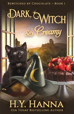 Dark, Witch & Creamy: Tajemnice zaczarowanej czekolady - Księga 1 - Dark, Witch & Creamy: Bewitched By Chocolate Mysteries - Book 1