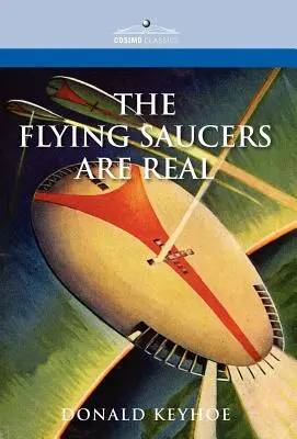 Latające spodki są prawdziwe - The Flying Saucers Are Real