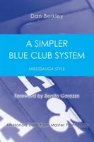 Prostszy system Blue Club: Styl Mississauga - A Simpler Blue Club System: Mississauga Style