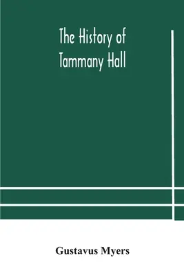 Historia Tammany Hall - The history of Tammany Hall