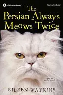 Pers zawsze miauczy dwa razy - The Persian Always Meows Twice