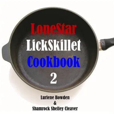Lonestar Lickskillet, tom drugi - Lonestar Lickskillet Volume Two