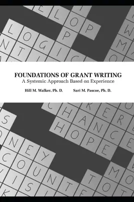 Podstawy pisania grantów: Systemowe podejście oparte na doświadczeniu - Foundations of Grant Writing: A Systemic Approach Based on Experience